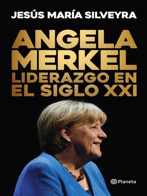 cover image of Ángela Merkel. Liderazgo en el Siglo XXI